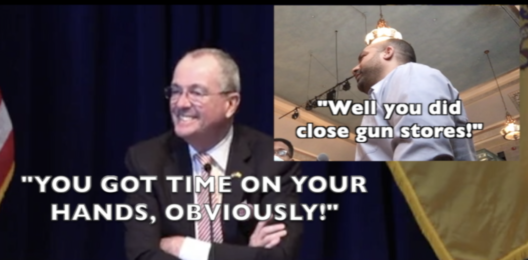 Forcing gun stores to close, Gov. Murphy gibes gun owner: “YOU GOT TIME ON YOUR HANDS, OBVIOUSLY!”