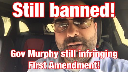 Still banned! Gov. Murphy continues crusade against First and Second Amendment.