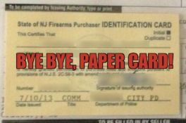ANOTHER NJ2AS VICTORY! NJ STATE POLICE DIGITIZE FIREARM ID CARD!